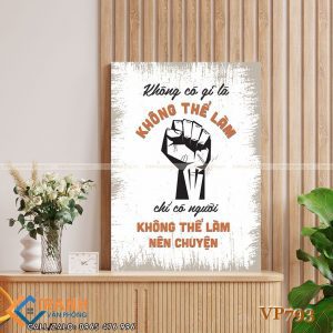 Tranh động lực slogan trang trí - VP793 3 Tranh động lực slogan trang trí - VP793 - Ảnh 2