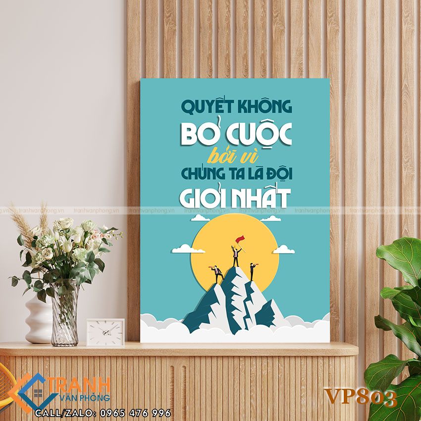 Tranh động lực slogan trang trí - VP803 2 Tranh động lực slogan trang trí - VP803 - Ảnh 2