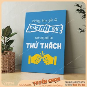 Tranh động lực slogan trang trí - VP834 3 Tranh động lực slogan trang trí - VP834 - Ảnh 2